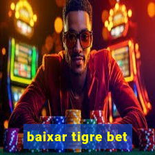 baixar tigre bet